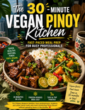 30 MINUTE VEGAN PINOY KITCHEN