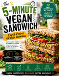 5 MINUTE VEGAN SANDWICH