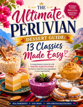 ULTIMATE PERUVIAN DESSERT GUIDE